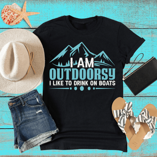 I'm Outdoorsy, I Like Drinking on Boats T-Shirt