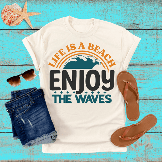 Life is a Beach, Enjoy the Ride T-Shirt