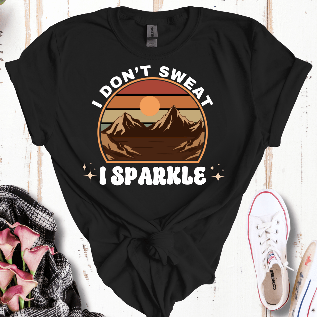 I Don't Sweat, I Sparkle T-Shirt