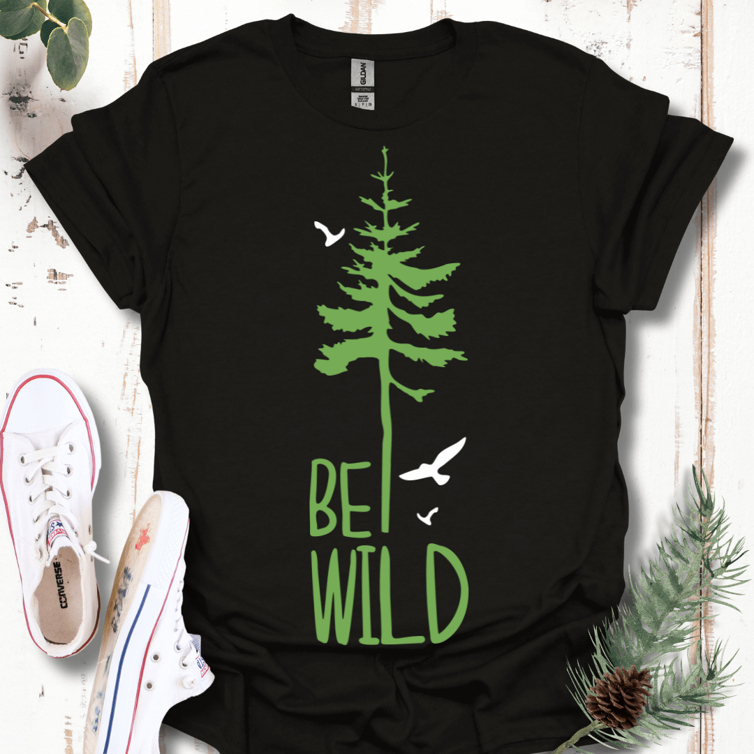 Be Wild T-Shirt