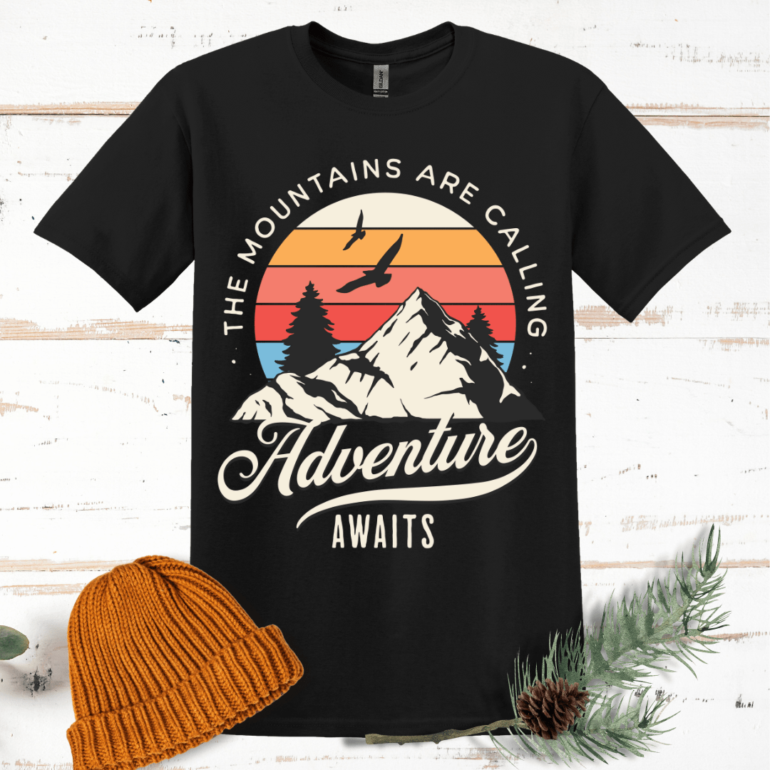 Mountains Are Calling, Adventure Awaits T-Shirt