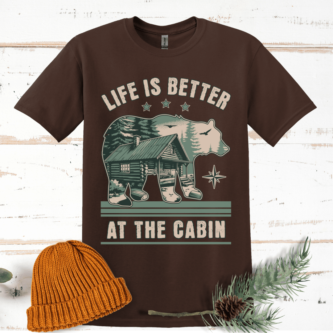 Life is Better at the Cabin T-Shirt