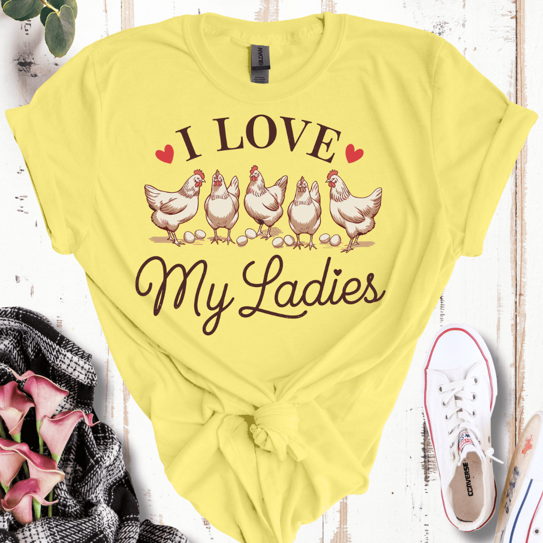 I Love My Ladies T-Shirt