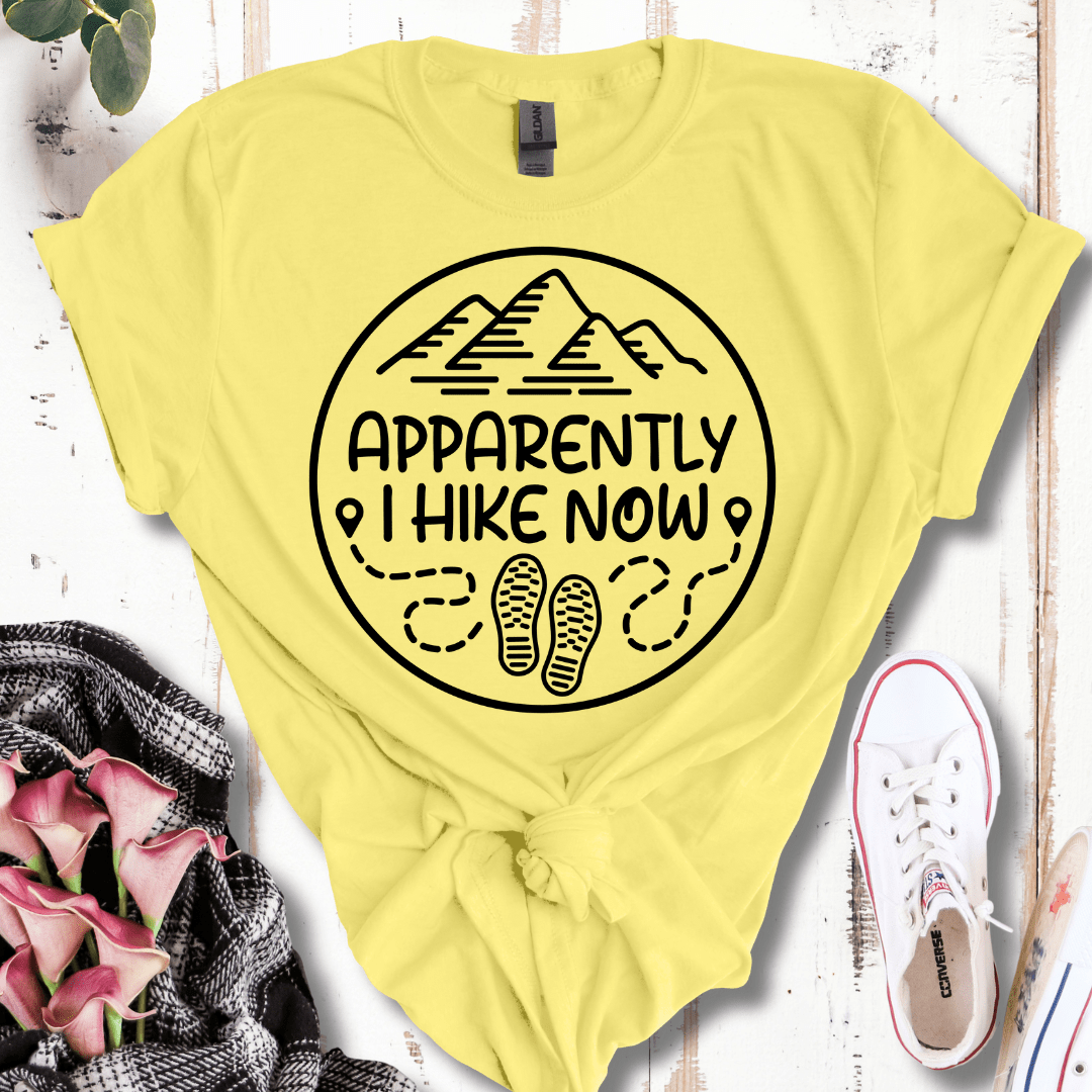 Apparently I Hike Now T-Shirt