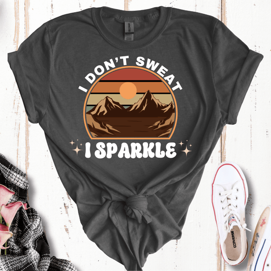 I Don't Sweat, I Sparkle T-Shirt