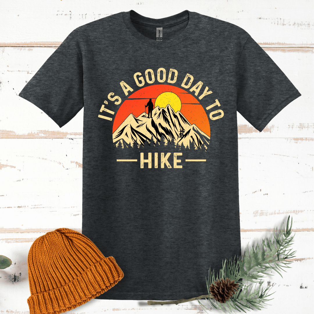 It's a Good Day to Hike T-Shirt