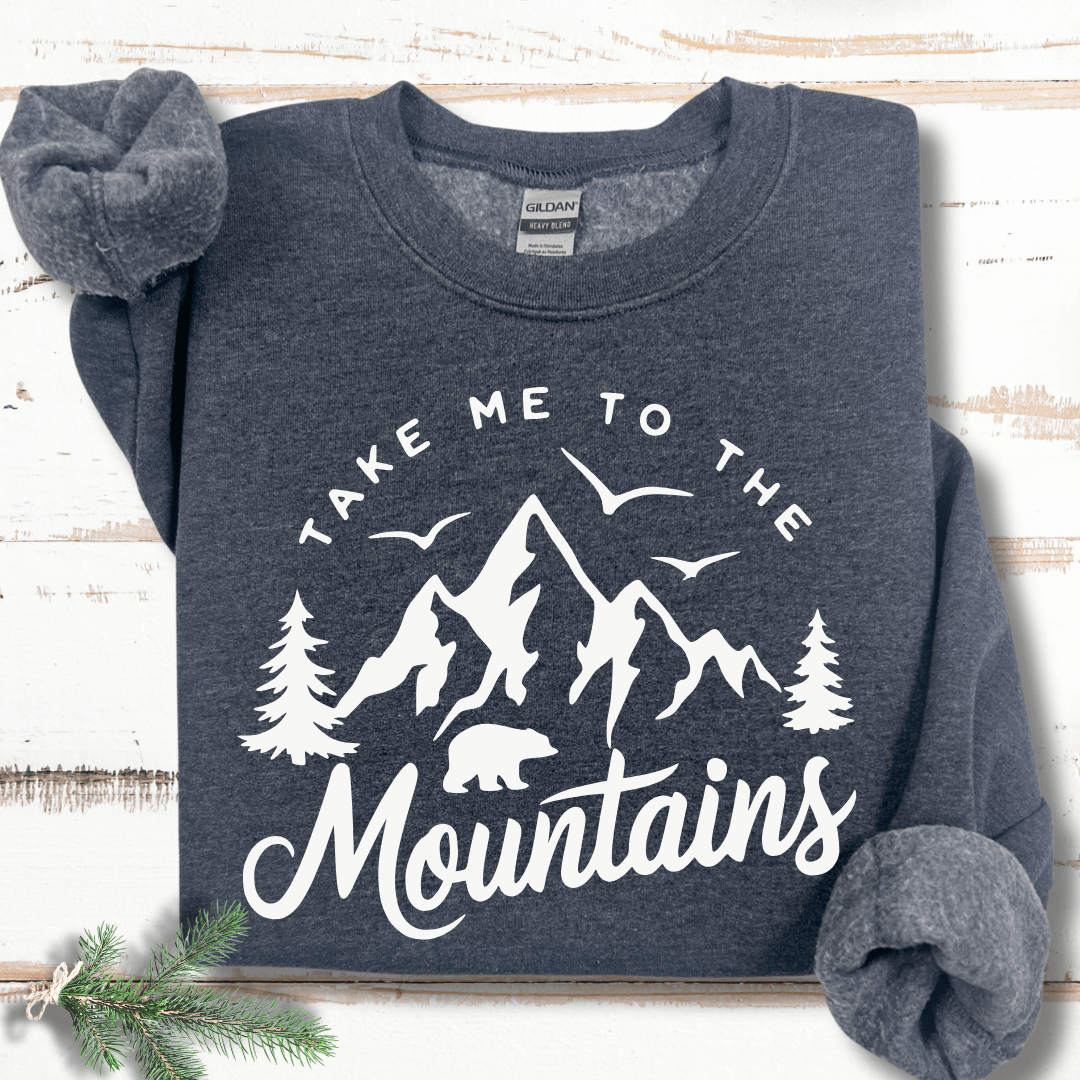 Take Me to the Mountains Sweatshirt