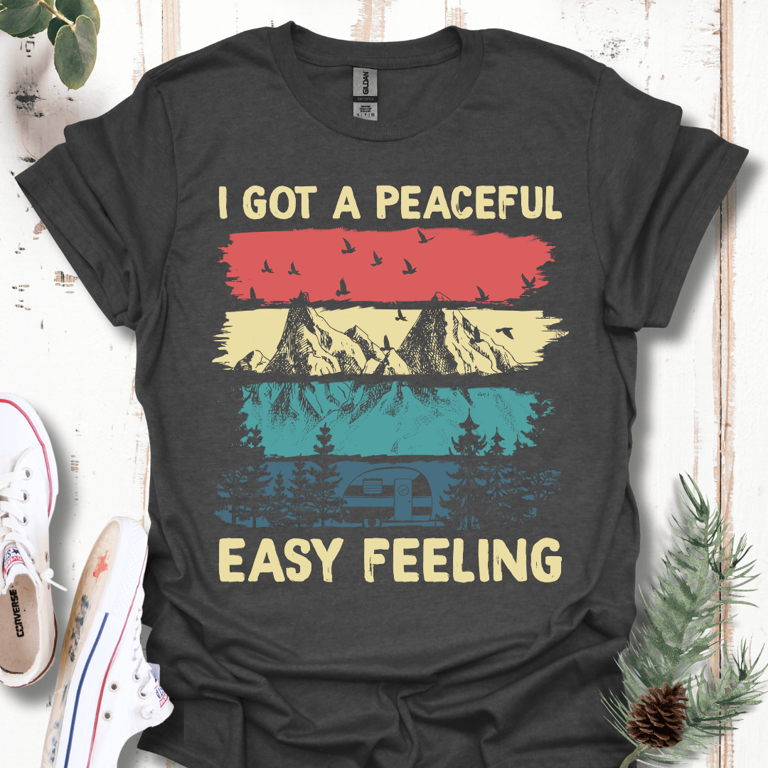 I've Got a Peaceful Easy Feeling T-Shirt