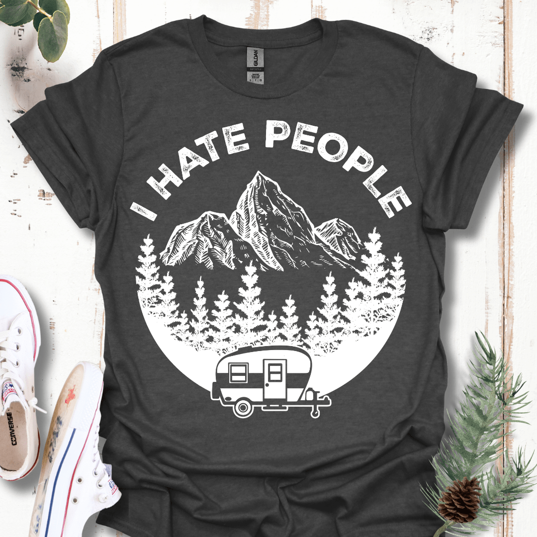 I Hate People Camper T-Shirt