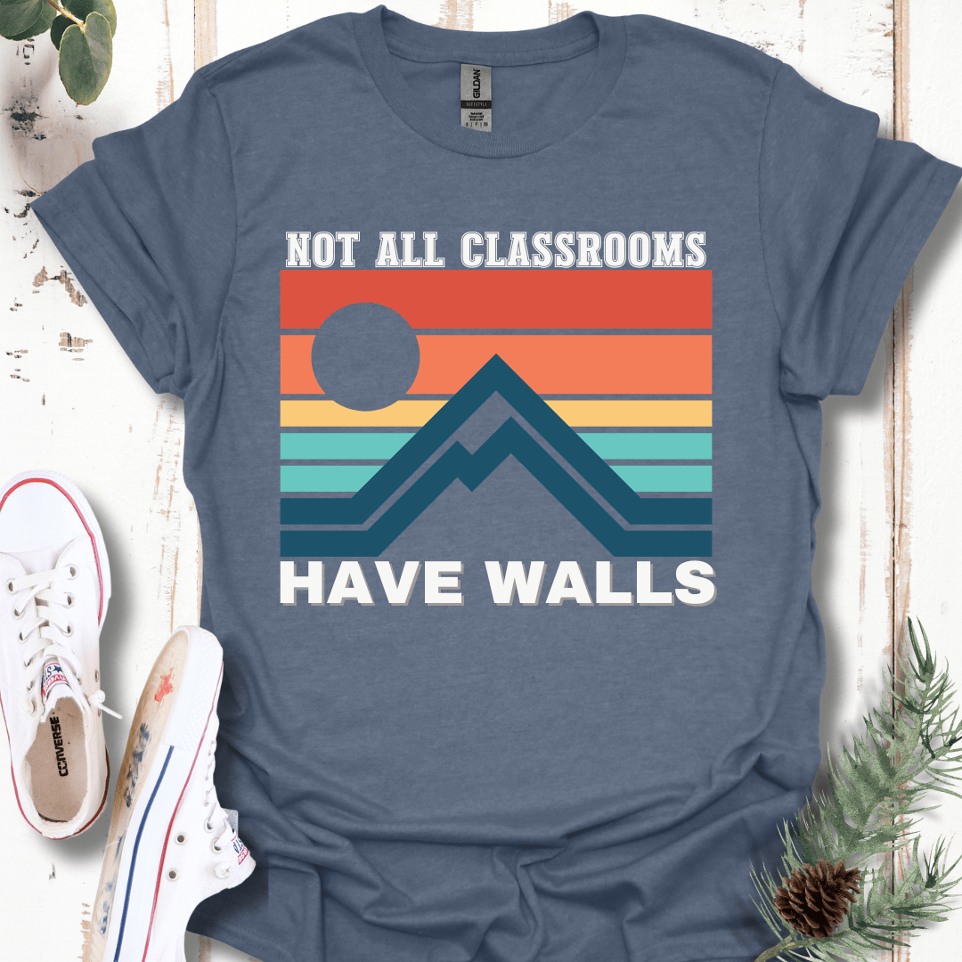 Not All Classrooms Have Walls T-Shirt