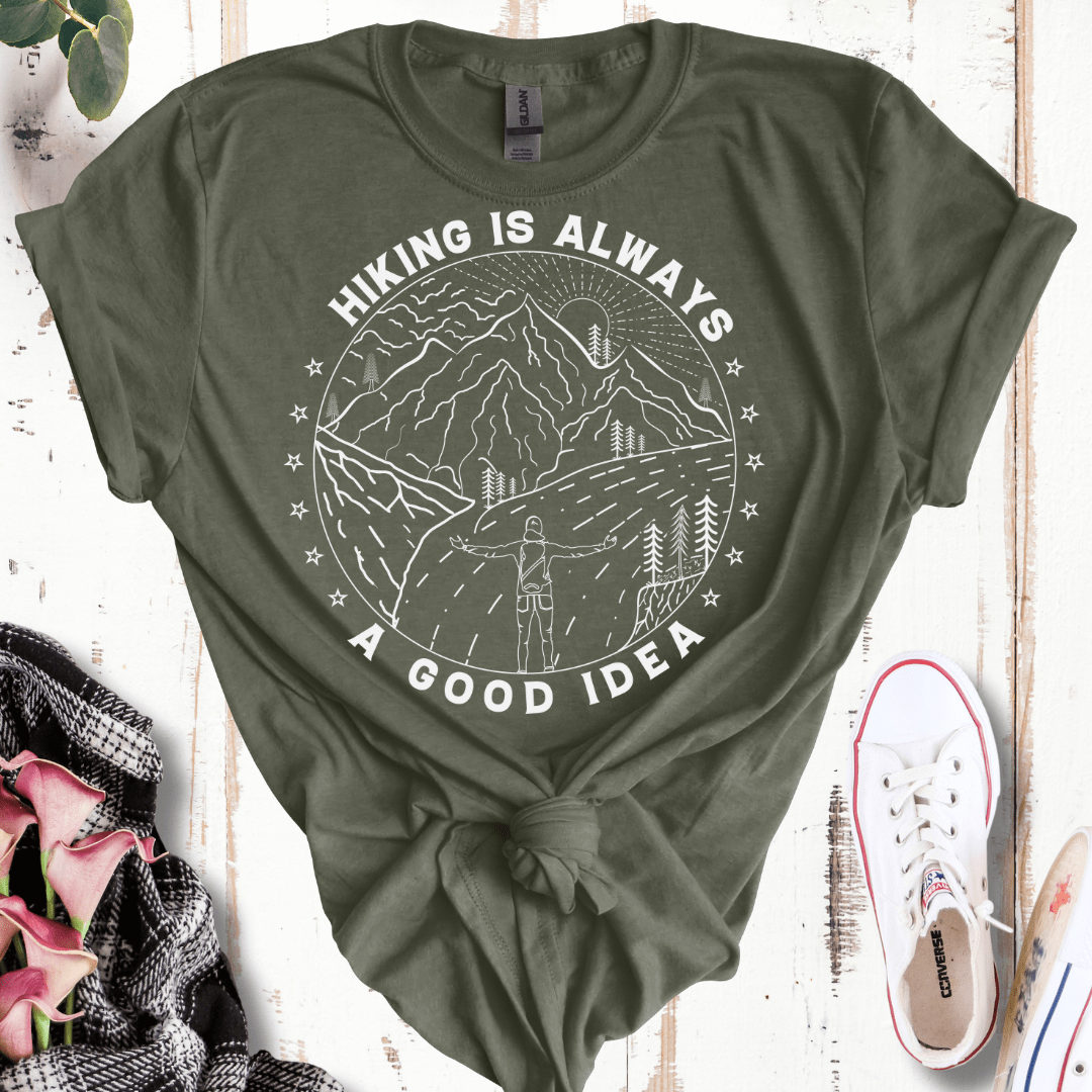 Hiking is Always a Good Idea T-Shirt