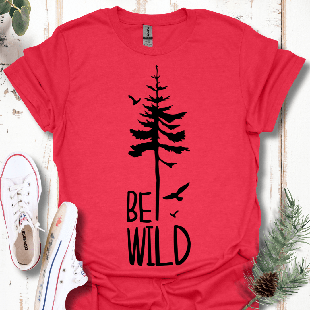 Be Wild T-Shirt