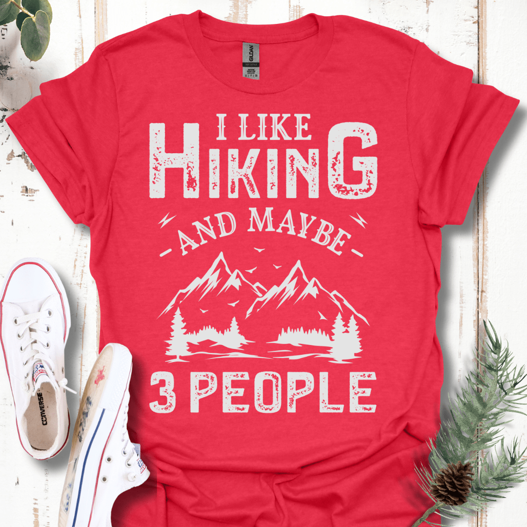 I Like Hiking & Maybe 3 People T-Shirt