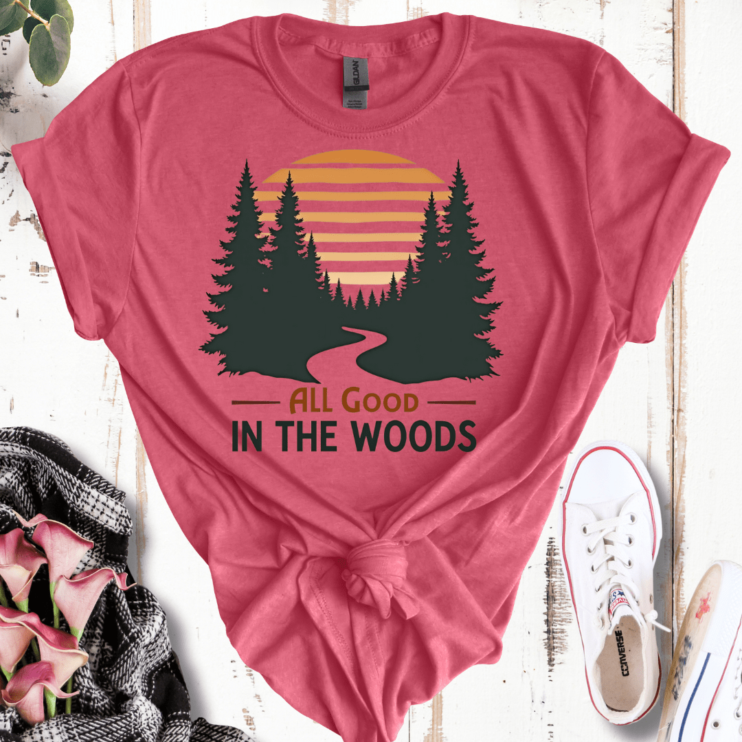 All Good in the Woods T-Shirt