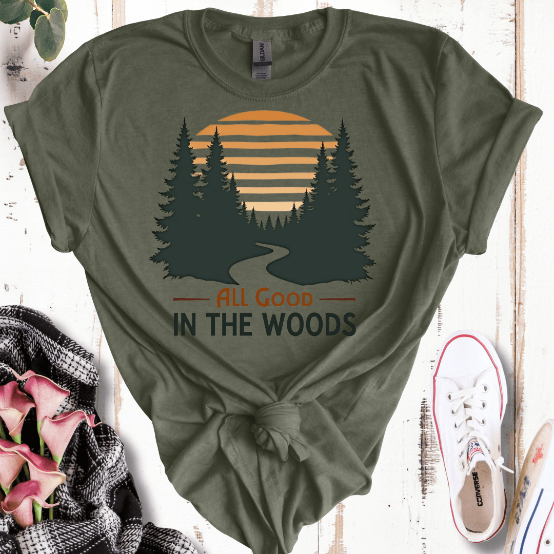 All Good in the Woods T-Shirt