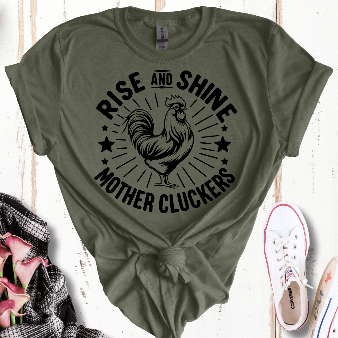 Rise and Shine Cluckers T-Shirt