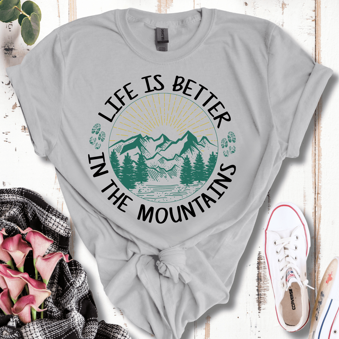 Life is Better in the Mountains T-Shirt