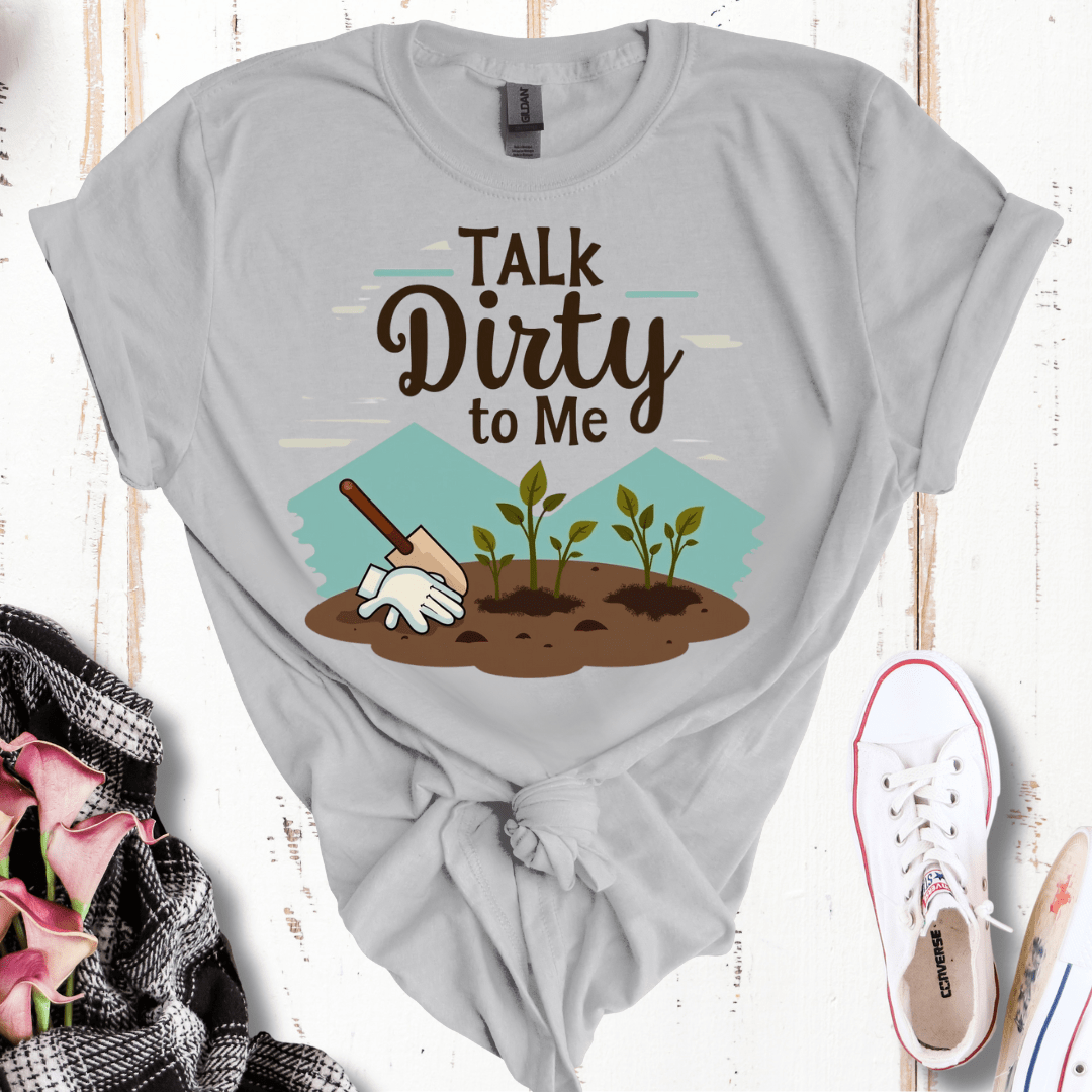 Talk Dirty To Me T-Shirt