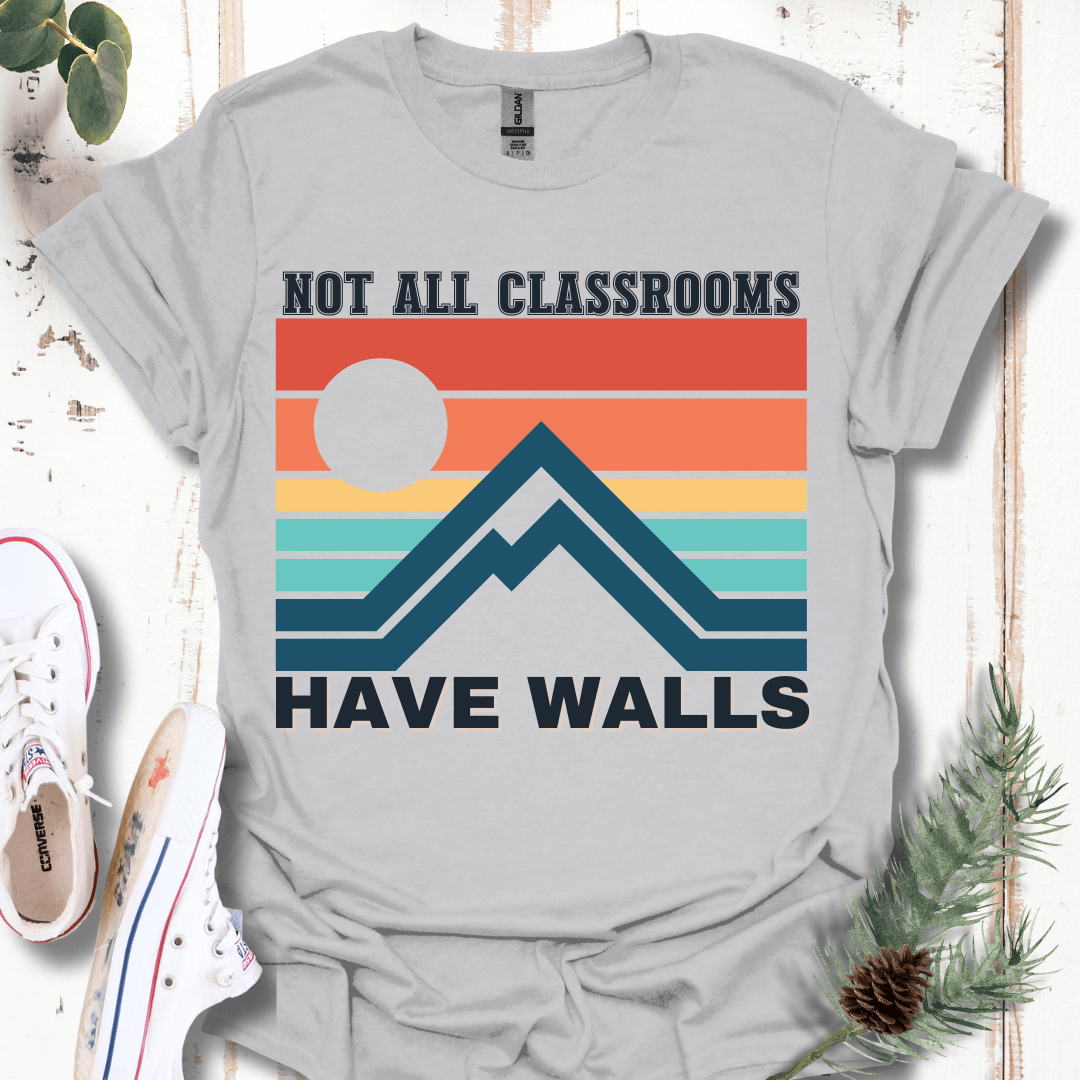 Not All Classrooms Have Walls T-Shirt