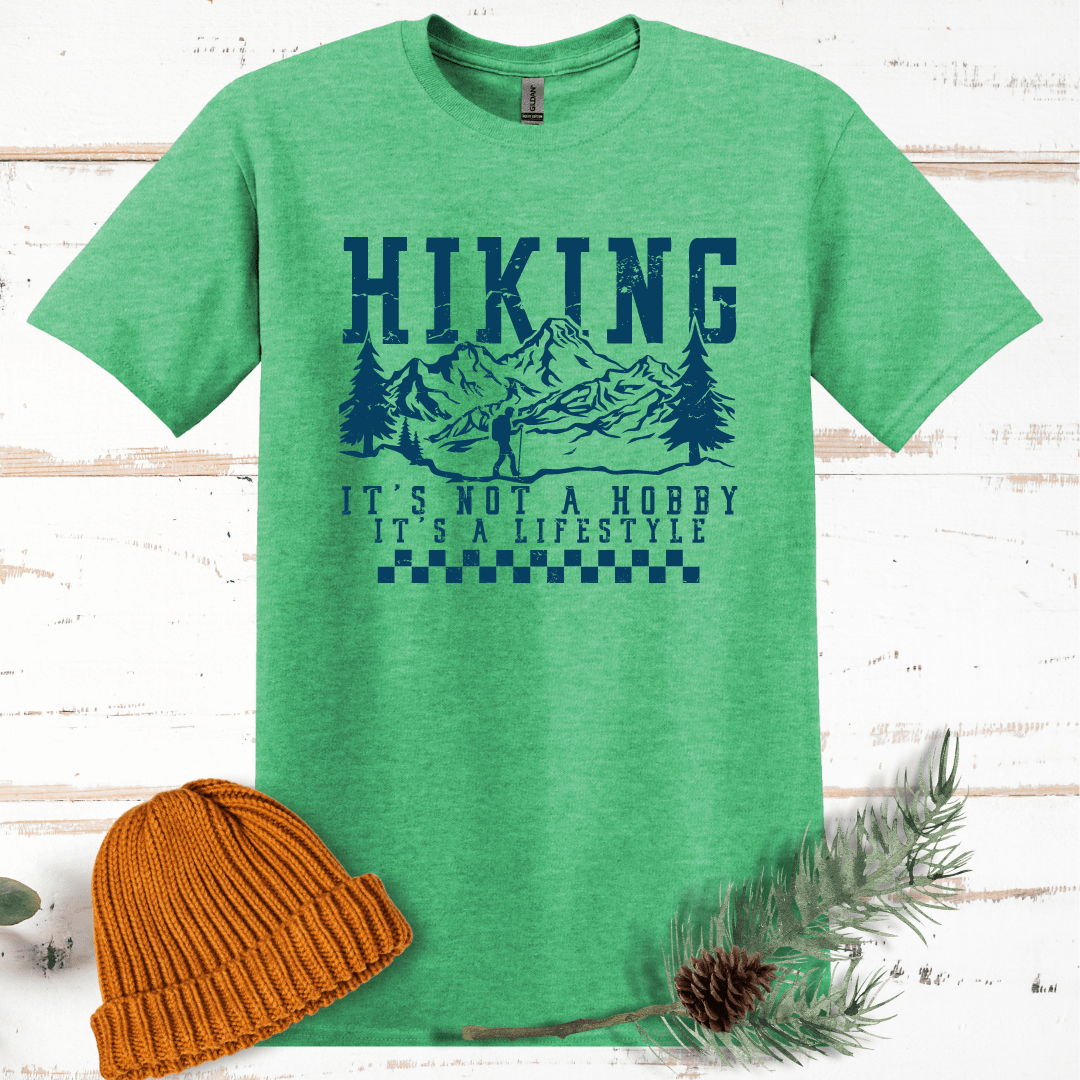 Hiking: Not a Hobby, It's a Lifestyle T-Shirt