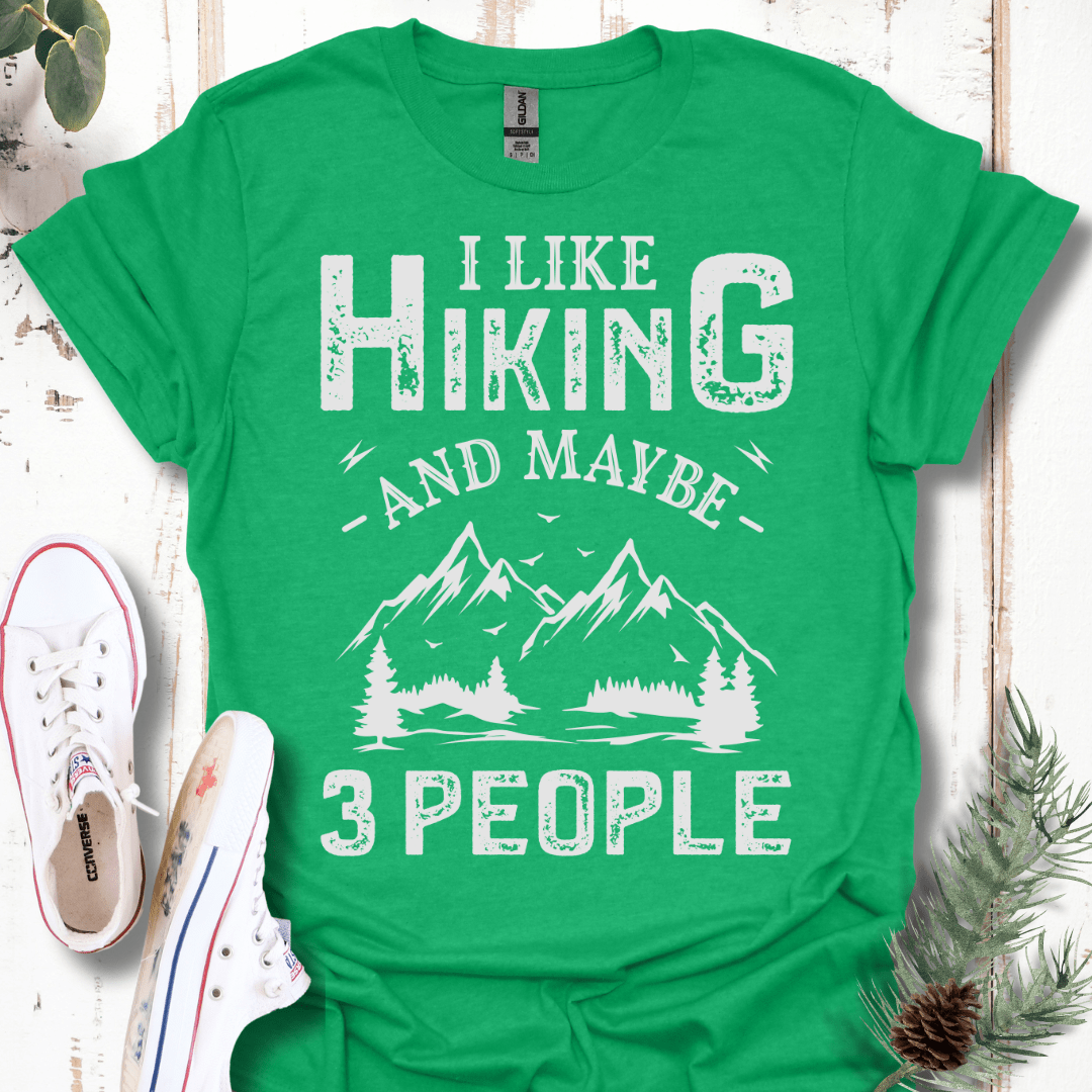 I Like Hiking & Maybe 3 People T-Shirt