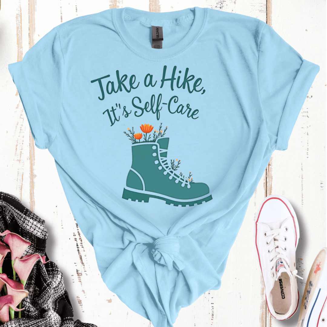 Take a Hike, It's Self Care T-Shirt