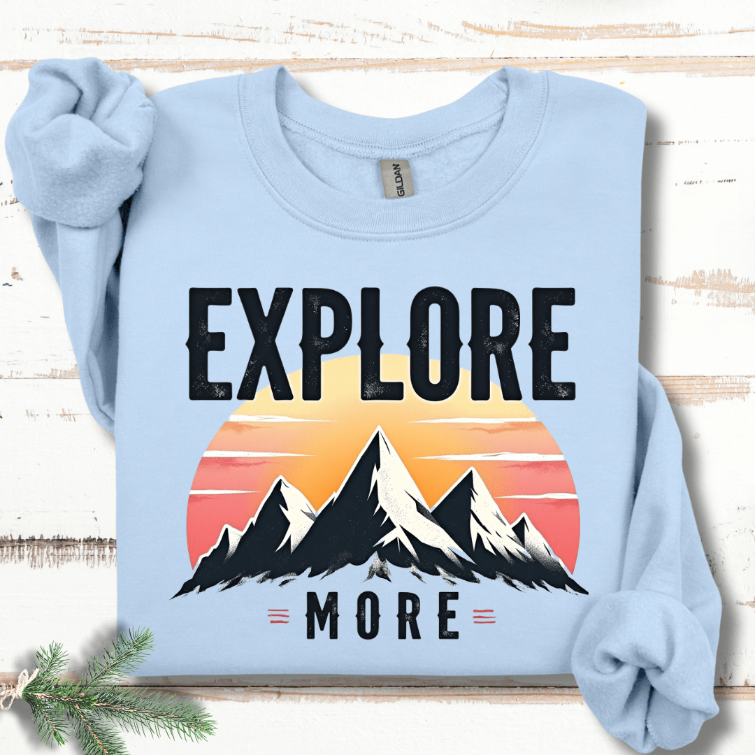 Explore More Sweatshirt