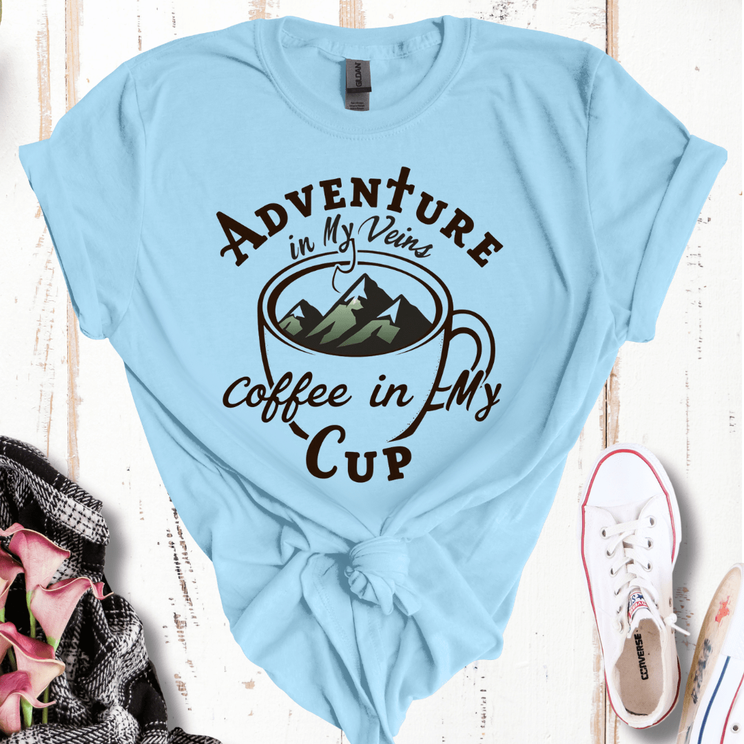 Adventure in My Veins Coffee in My Cup T-Shirt