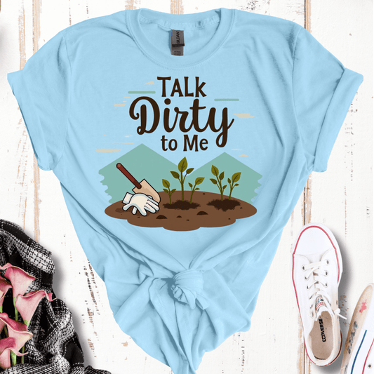 Talk Dirty To Me T-Shirt