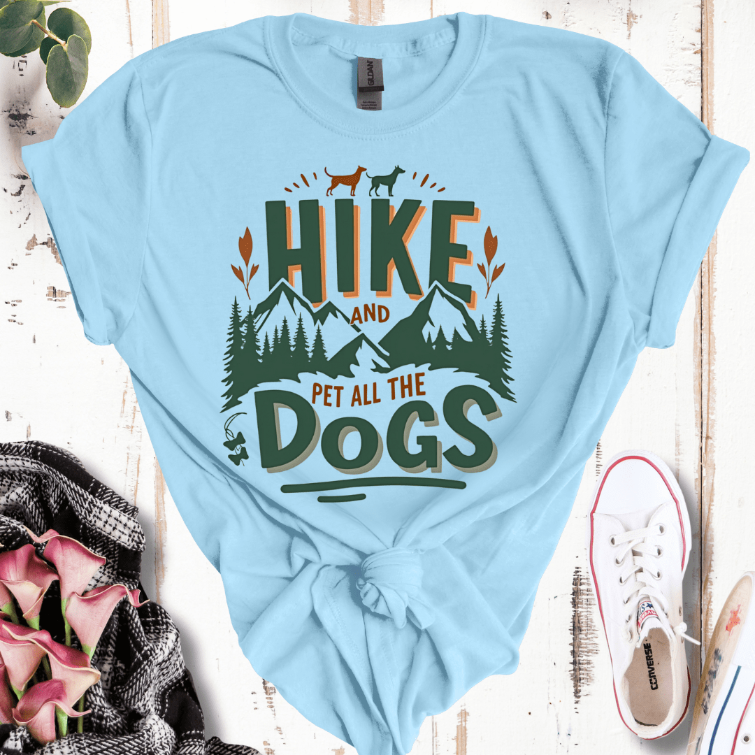 Hike and Pet All the Dogs T-Shirt