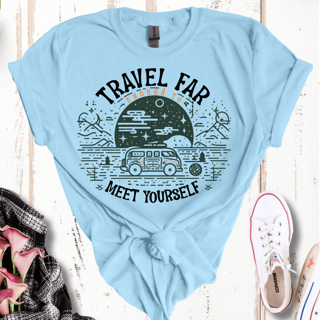 Travel Far Enough to Meet Yourself T-Shirt