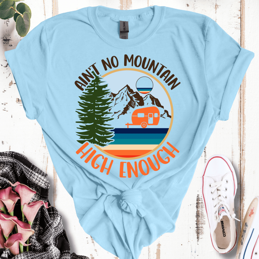 Ain't No Mountain T-Shirt