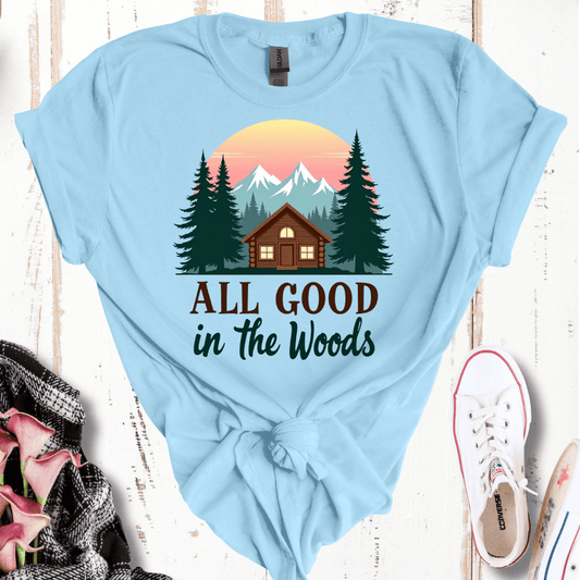 All Good In the Woods T-Shirt