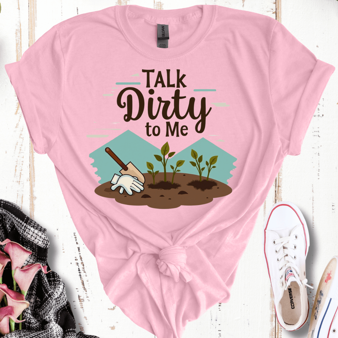 Talk Dirty To Me T-Shirt