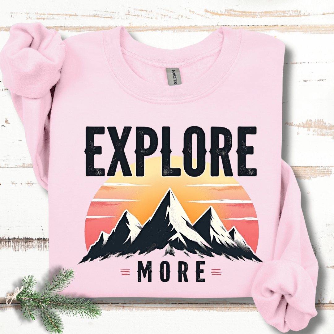 Explore More Sweatshirt