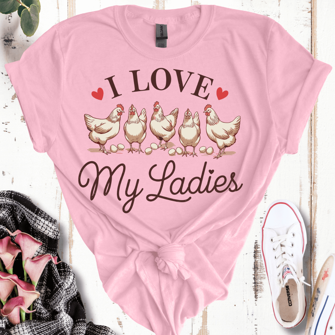 I Love My Ladies T-Shirt