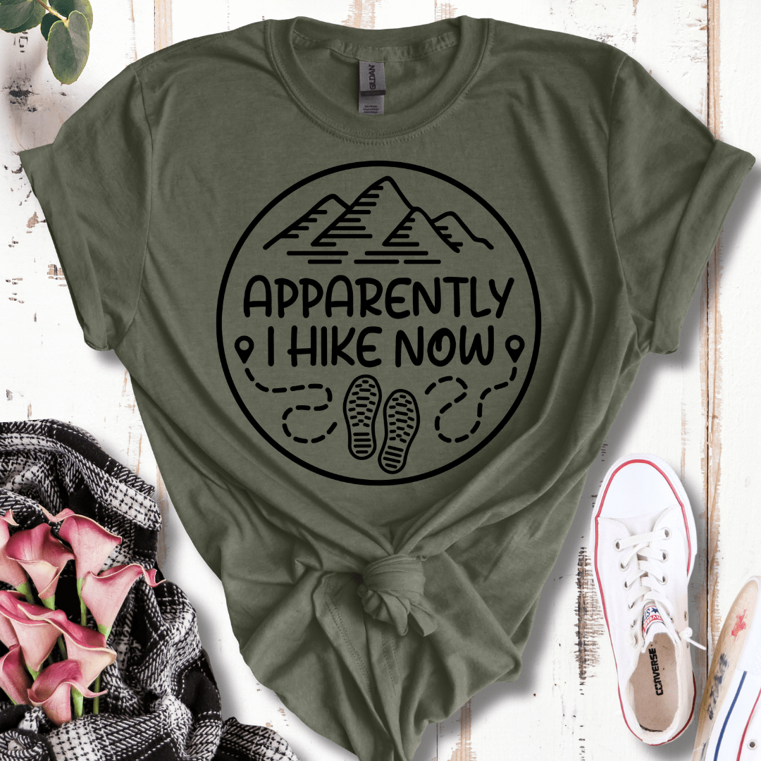 Apparently I Hike Now T-Shirt