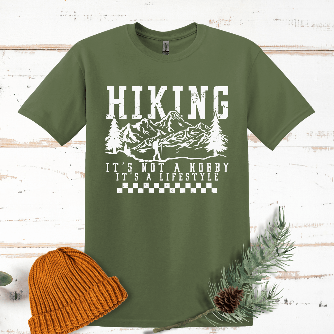 Hiking: Not a Hobby, It's a Lifestyle T-Shirt