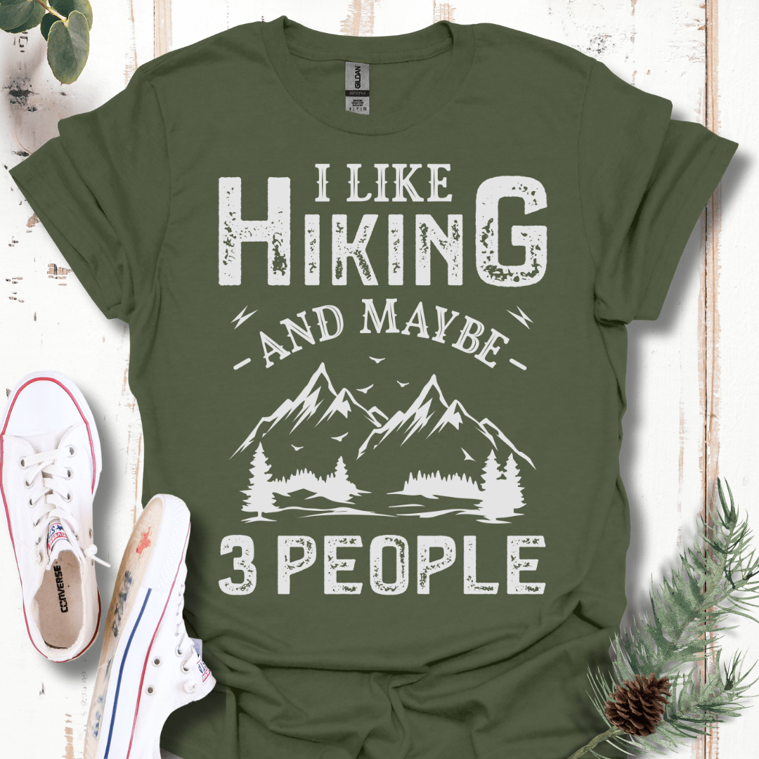 I Like Hiking & Maybe 3 People T-Shirt