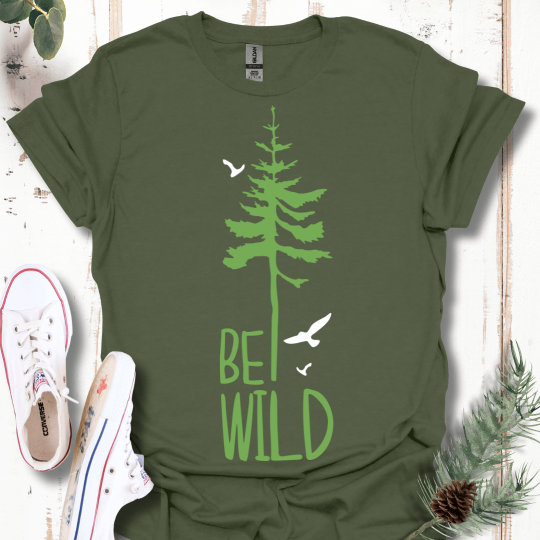 Be Wild T-Shirt