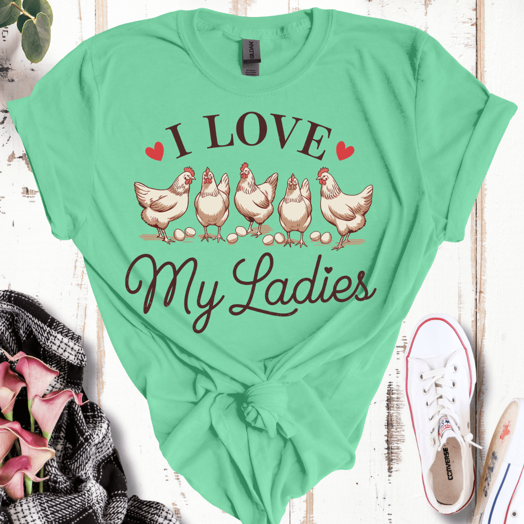 I Love My Ladies T-Shirt