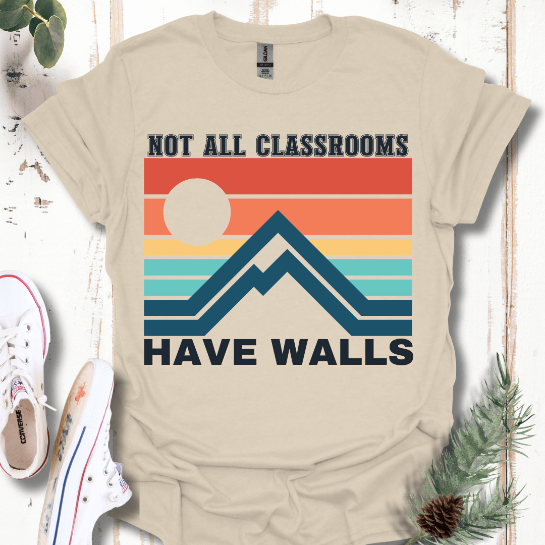 Not All Classrooms Have Walls T-Shirt