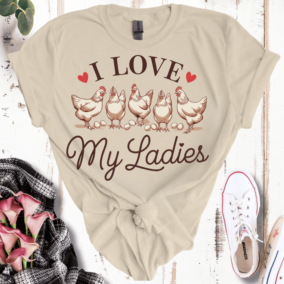 I Love My Ladies T-Shirt