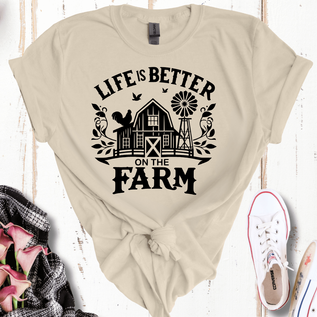 Life is Better on the Farm  T-Shirt