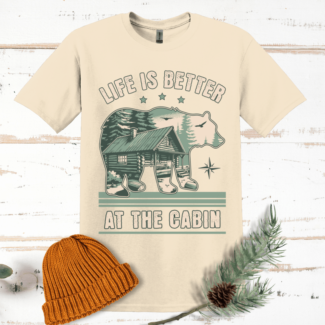 Life is Better at the Cabin T-Shirt