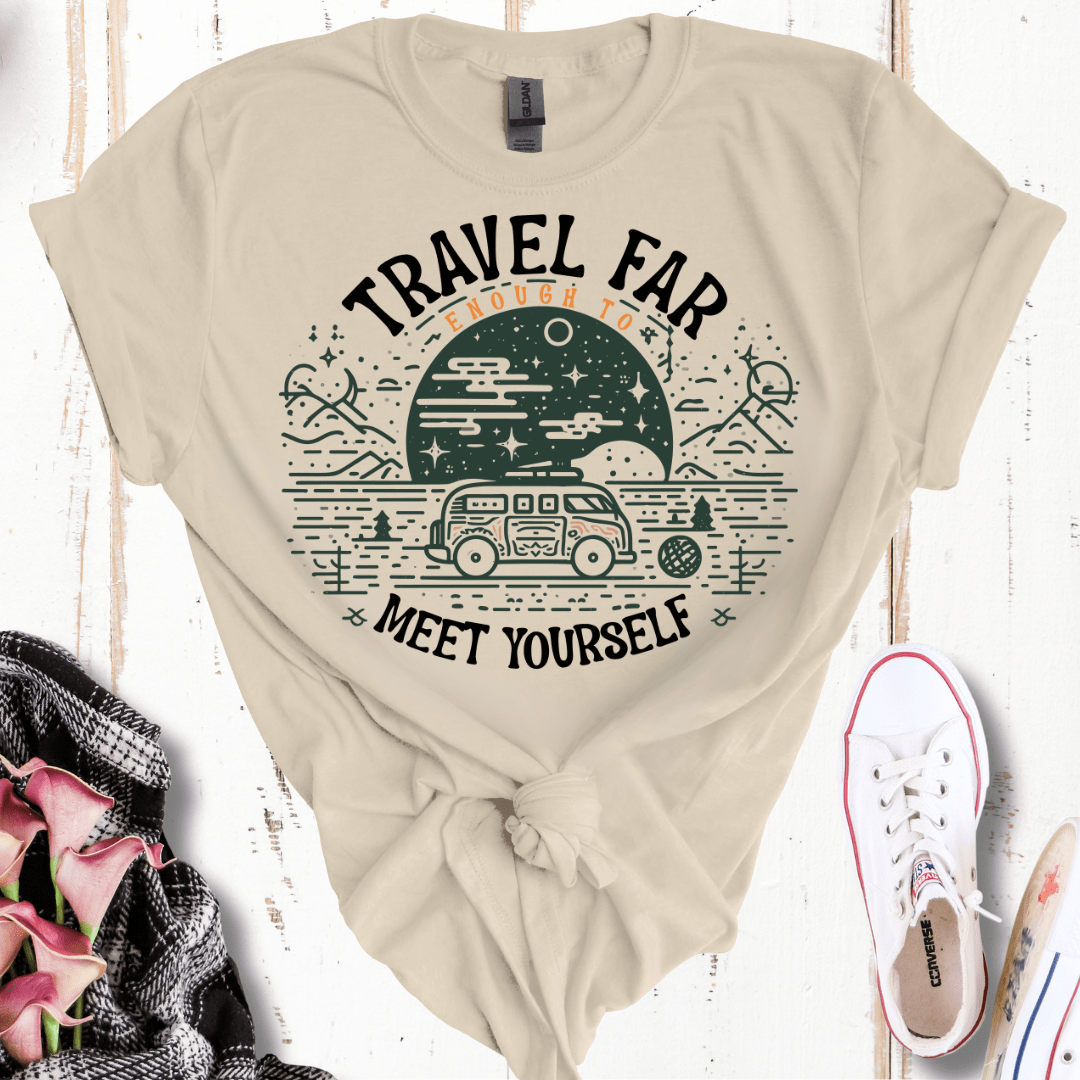 Travel Far Enough to Meet Yourself T-Shirt