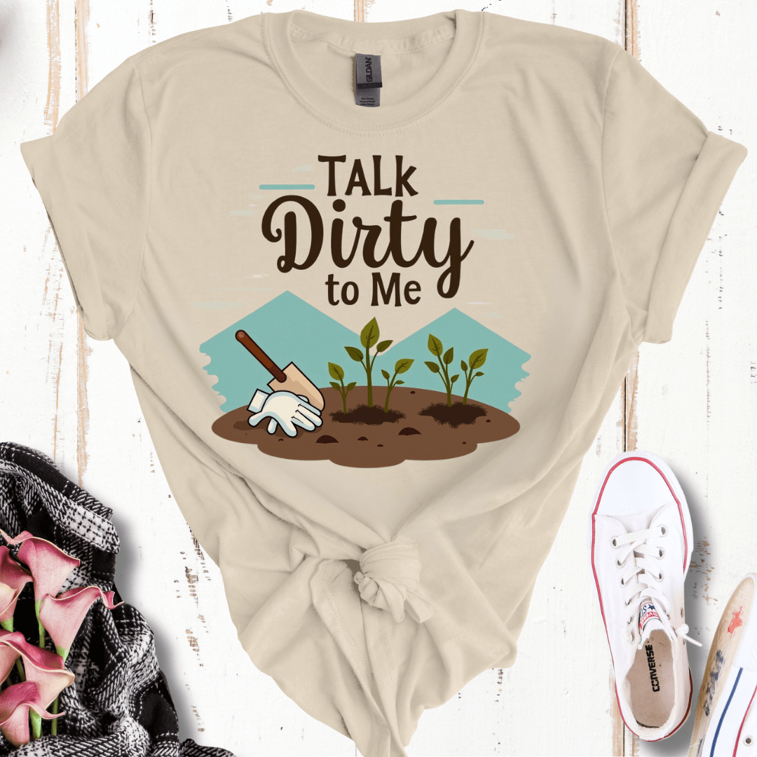 Talk Dirty To Me T-Shirt