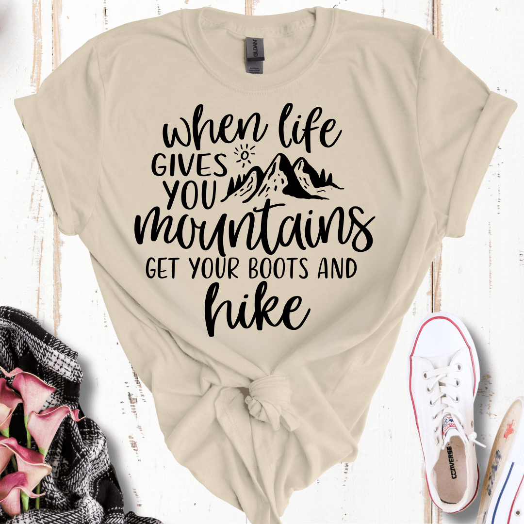 When Life Gives You Mountains T-Shirt