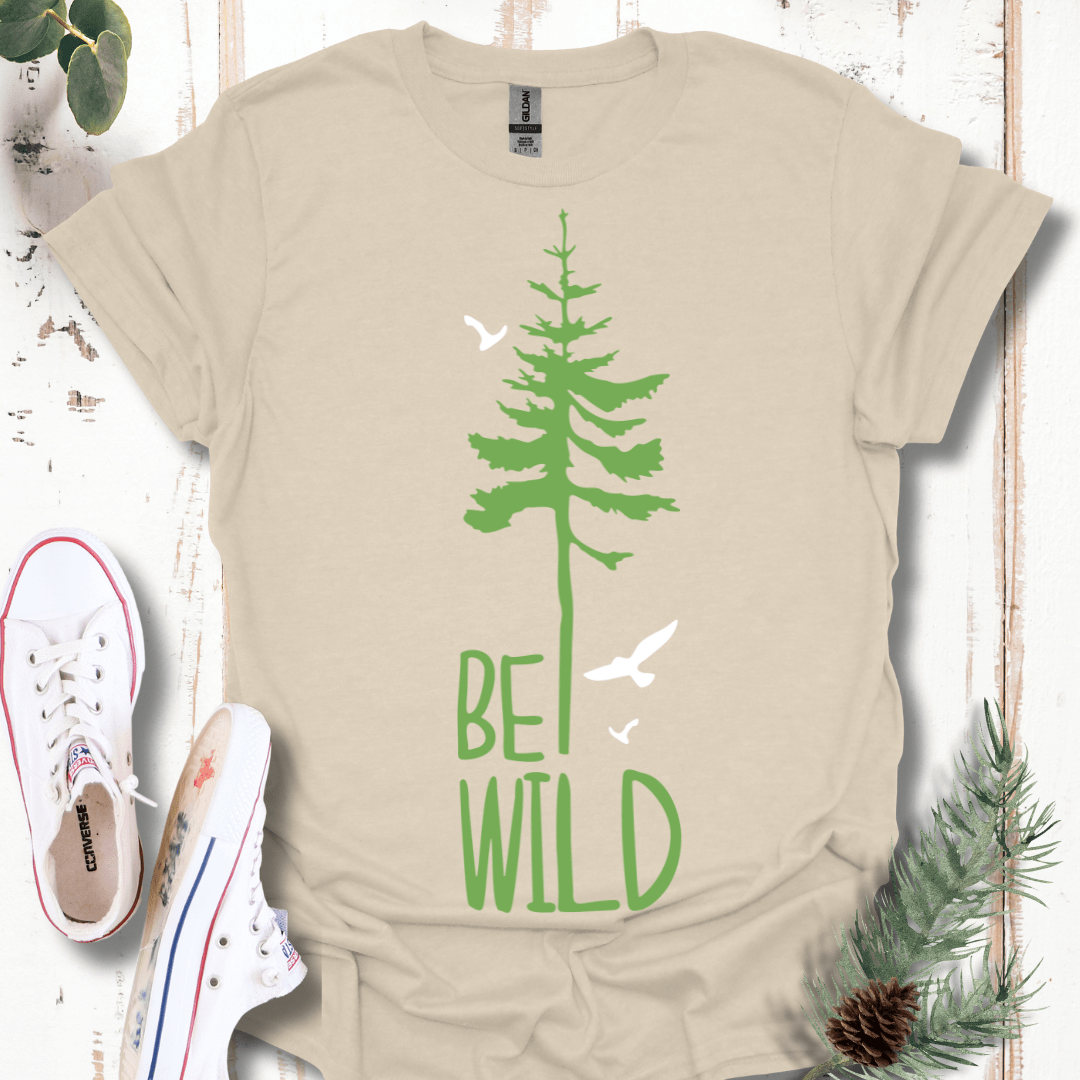 Be Wild T-Shirt