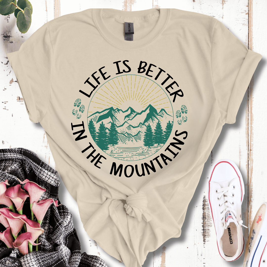 Life is Better in the Mountains T-Shirt